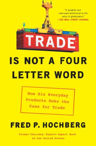 9781982127374 Trade Is Not A Four-Letter Word: How Six Everyday...