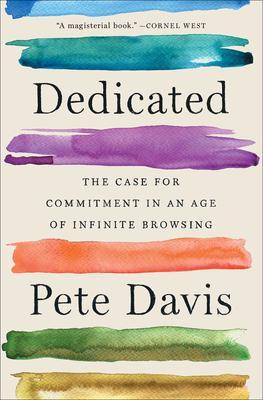 9781982140915 Dedicated: The Case For Commitment In An Age Of Infinite...