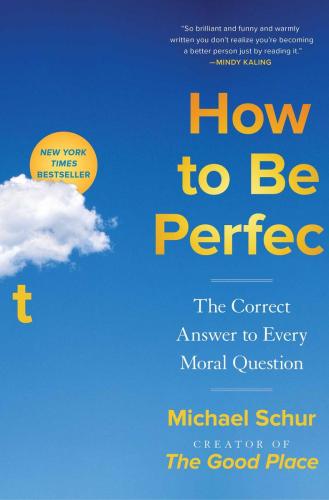 9781982159320 How To Be Perfect: The Correct Answer To Every Moral...