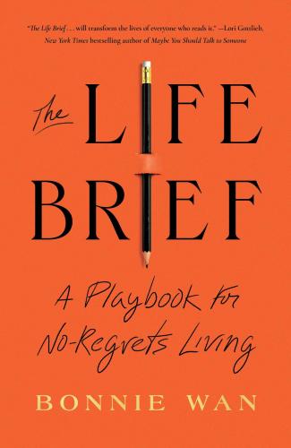 9781982195502 Life Brief: A Playbook For No-Regrets Living