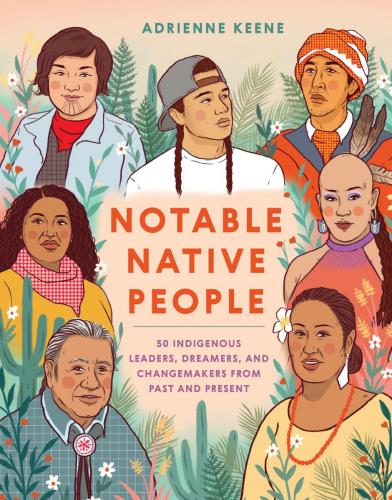 9781984857941 Notable Native People: 50 Indigenous Leaders, Dreamers, &...