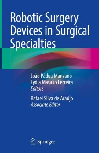 9783031351013 Robotic Surgery Devices In Surgical Specialties