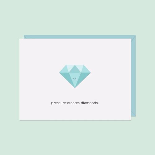 40000237219 Card, Pressure Creates Diamonds