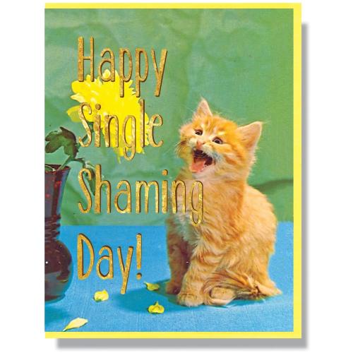 40000237237 Card, Happy Single Shaming Day