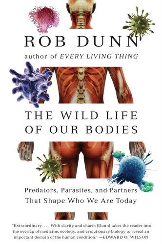 9780061806469 Wild Life Of Our Bodies: Predators, Parasites & Partners