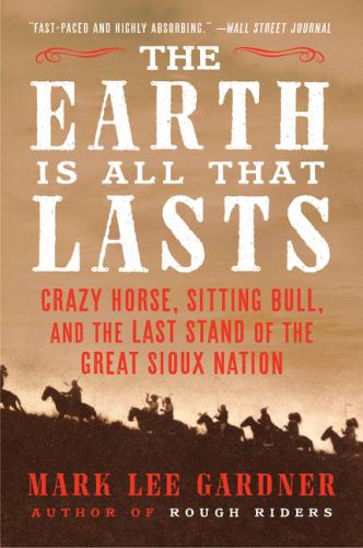 9780062669902 Earth Is All That Lasts: Crazy Horse, Sitting Bull & The ...