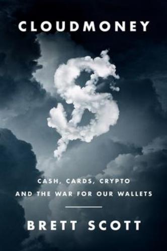 9780062936318 Cloudmoney: Cash, Cards, Crypto, & The War For Our Wallets