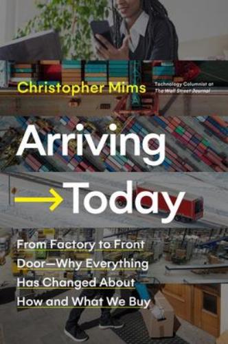 9780062987952 Arriving Today: From Factory To Front Door- Why...