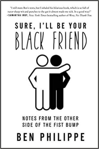 9780063026445 Sure, I'll Be Your Black Friend: Notes From The Other...