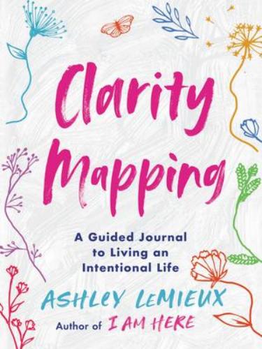 9780063027855 Clarity Mapping: A Guided Journal To Living An...