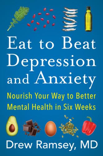 9780063031715 Eat To Beat Depression & Anxiety