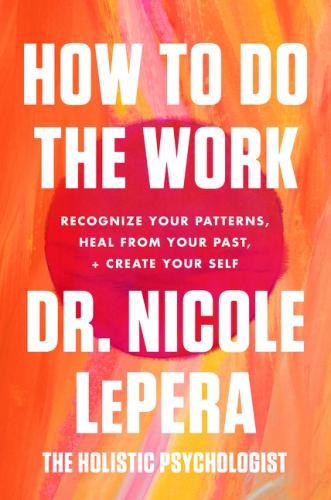 9780063076815 How To Do The Work: Recognize Your Patterns, Heal From...