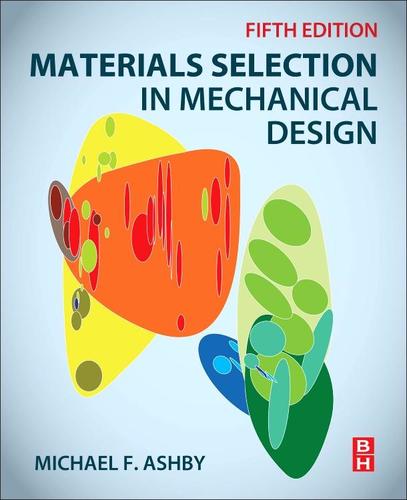 9780081005996 Materials Selection In Mechanical Design