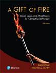 9780134615271 Gift Of Fire: Social, Legal & Ethical Issues...