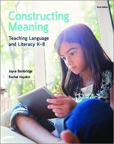 9780176580780 Constructing Meaning: Teaching Language & Literacy K-8