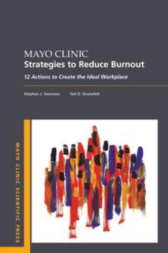 9780190848965 Mayo Clinic Strategies To Reduce Burnout: 12 Actions To...