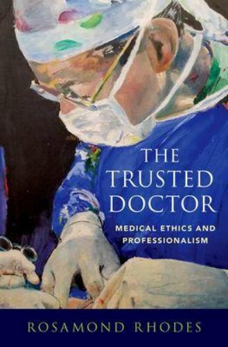 9780190859909 Trusted Doctor: Medical Ethics & Professionalism