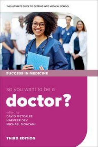 9780198836308 So You Want To Be A Doctor?: The Ultimate Guide To...