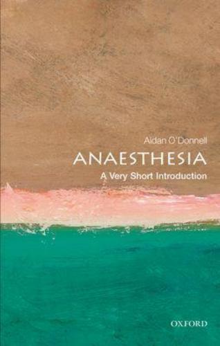 9780199584543 Anaesthesia: A Very Short Introduction