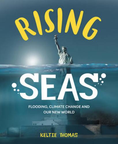 9780228100225 Rising Seas: Flooding, Climate Change & Our New World