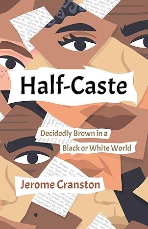 9780228895213 Half-Caste: Decidedly Brown In A Black Or White World