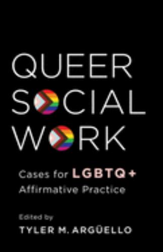 9780231194013 Queer Social Work: Cases For Lgbtq...Practive