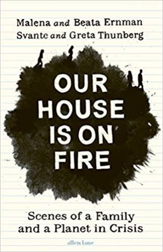 9780241446744 Our House Is On Fire: Scenes Of A Family & A Planet Crises