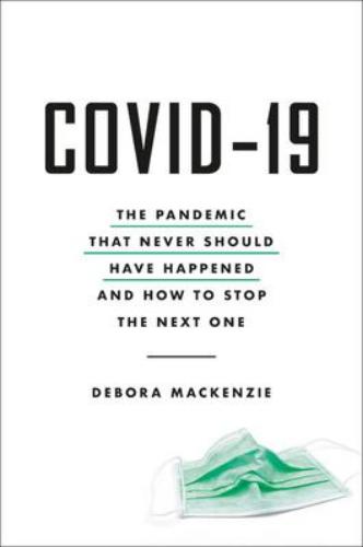 9780306924248 Covid-19: The Pandemic That Never Should Have Happened...