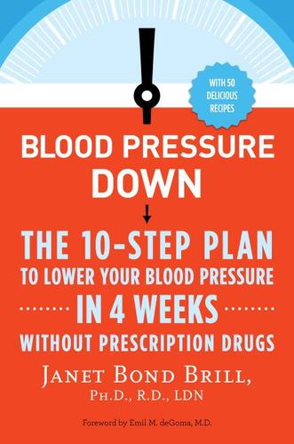 9780307986351 Blood Pressure Down: The 10-step Plan To Lower Your Blood...