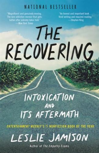 9780316259583 Recovering: Intoxication & Its Aftermath