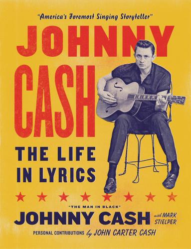 9780316503105 Johnny Cash: The Life In Lyrics
