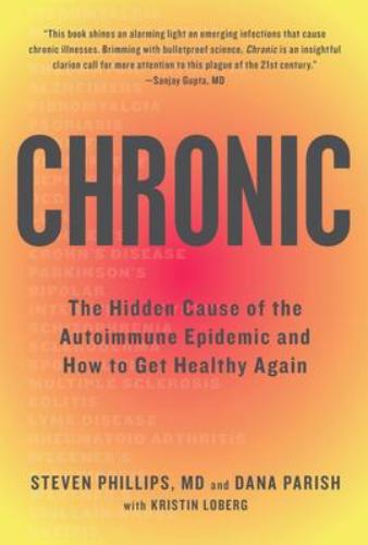 9780358561903 Chronic: The Hidden Cause Of The Autoimmune Epidemic...