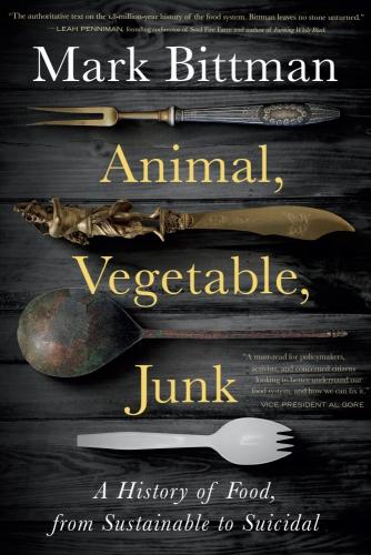 9780358645528 Animal, Vegetable, Junk: A History Of Food, From...
