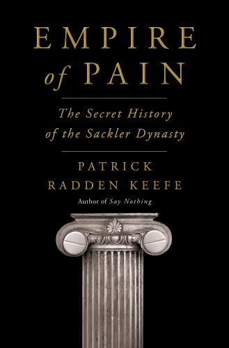 9780385697545 Empire Of Pain: The Secret History Of The Sackler Dynasty