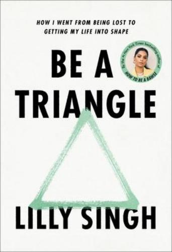 9780385697637 Be A Triangle: How I Went From Being Lost To Getting My...