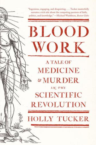 9780393342239 Blood Work: A Tale Of Medicine & Murder In The...