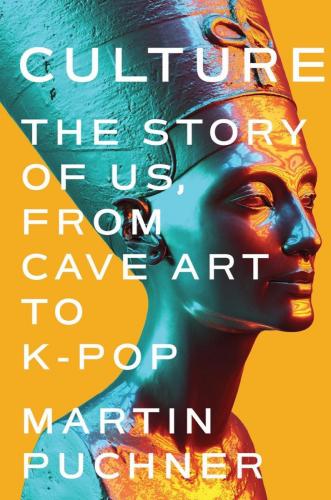 9780393867992 Culture: The Story Of Us, From Cave Art To K-Pop