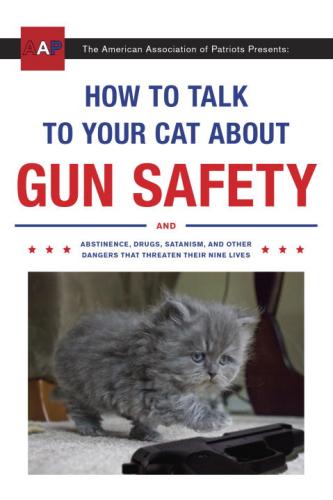 9780451494924 How To Talk To Your Cat About Gun Safety: & Abstinence...