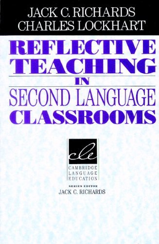 Reflective Teaching In The Second Language Classroom