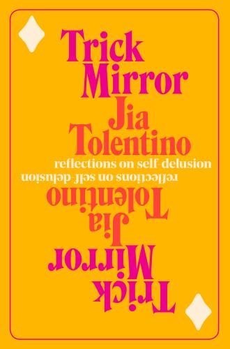 9780525510543 Trick Mirror: Reflections On Self Delusion