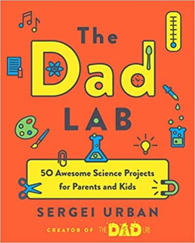 9780525542698 Dad Lab: 50 Awesome Science Projects For Parents & Kids