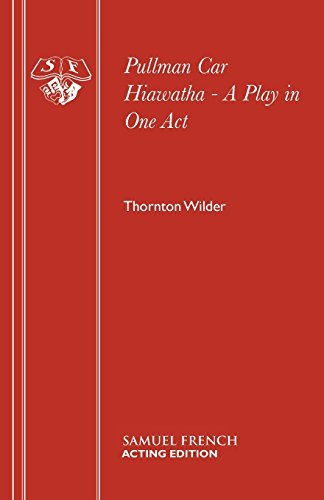 Pullman Car Hiawatha: A Play In One Act