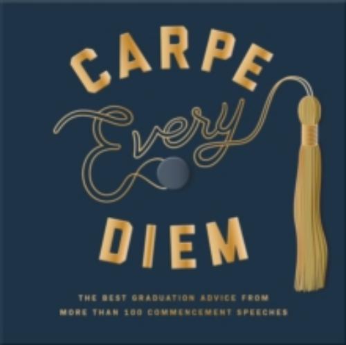 9780593139752 Carpe Every Diem: The Best Graduation Advice From More...