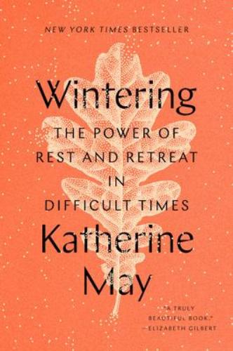 9780593189481 Wintering: The Power Of Rest & Retreat In Difficult Times