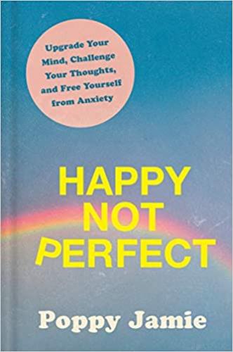 9780593231685 Happy Not Perfect: Upgrade Your Mind, Challenge Your...