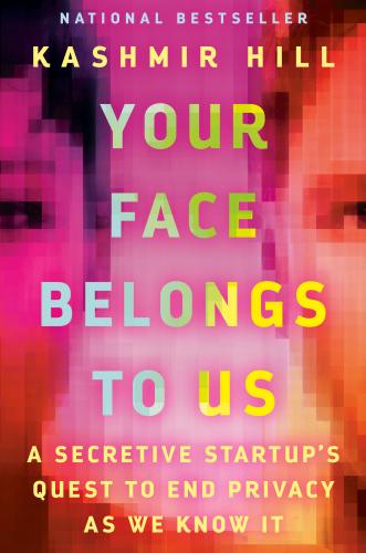 9780593448564 Your Face Belongs To Us: A Secretive Startup's Quest To.....