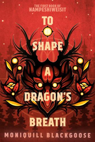 9780593498286 To Shape A Dragon's Breath: The First Book Of Nampeshiweisit