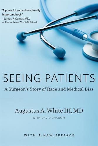 9780674241374 Seeing Patients: A Surgeon's Story Of Race & Medical Bias