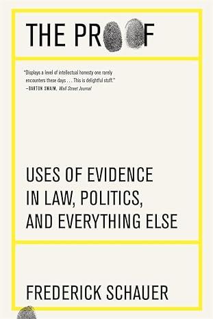 9780674295568 Proof: Uses Of Evidence In Law, Politics & Everything Else