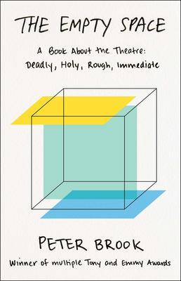 9780684829579 Empty Space: A Book About The Theatre:  Deadly, Holy, Rough
